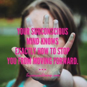 How to overcome your subconscious mind